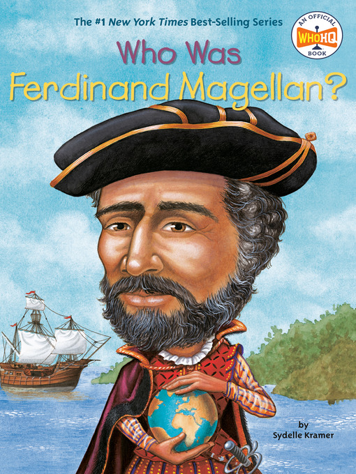 Title details for Who Was Ferdinand Magellan? by S. A. Kramer - Wait list